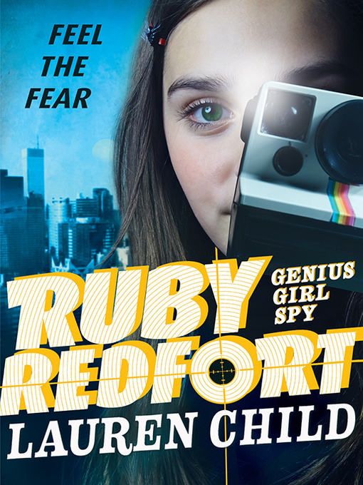 Title details for Ruby Redfort Feel the Fear by Lauren Child - Available